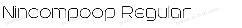 Nincompoop Regular字体转换 Nincompoop Regular字体转换